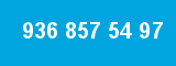 936 857 54 97